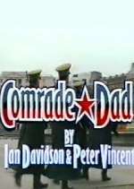 Watch Comrade Dad 123moviesfree