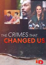 Watch The Crimes That Changed Us 123moviesfree