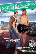 Watch The Naked Trucker and T-Bones Show 123moviesfree
