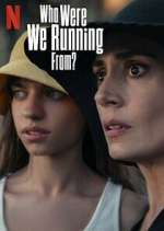 Watch Who Were We Running From? 123moviesfree