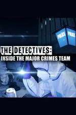 Watch The Detectives: Inside the Major Crimes Team 123moviesfree