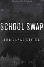 Watch School Swap The Class Divide 123moviesfree