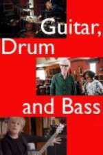 Watch Guitar, Drum and Bass 123moviesfree