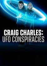 Watch Craig Charles: UFO Conspiracies 123moviesfree