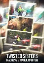 twisted sisters: madness & manslaughter season 1 episode 1 tv poster