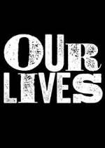 Watch Our Lives 123moviesfree