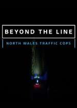 Watch Beyond the Line: North Wales Traffic Cops 123moviesfree
