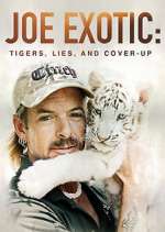 Watch Joe Exotic: Tigers, Lies and Cover-Up 123moviesfree
