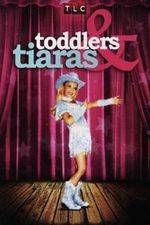 Watch Toddlers and Tiaras 123moviesfree