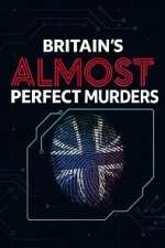 Watch Britain\'s Almost Perfect Murders 123moviesfree