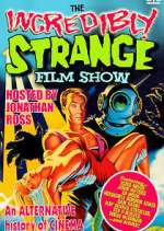Watch The Incredibly Strange Film Show 123moviesfree