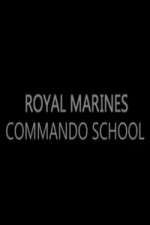 Watch Royal Marines Commando School 123moviesfree