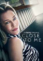 Watch Close to Me 123moviesfree