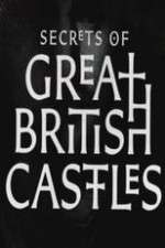Watch Secrets of Great British Castles 123moviesfree