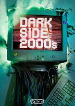 Watch Dark Side of the 2000's 123moviesfree