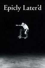 Watch Epicly Later'd 123moviesfree