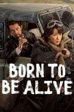Watch Born to Be Alive 123moviesfree