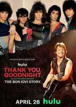 Watch Thank You, Goodnight: The Bon Jovi Story 123moviesfree