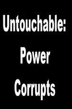 Watch Untouchable: Power Corrupts 123moviesfree