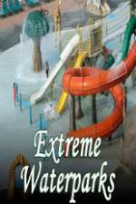 Watch Extreme Waterparks 123moviesfree