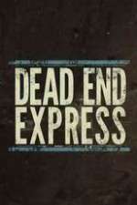 Watch Dead End Express 123moviesfree