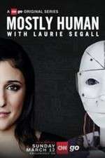 Watch Mostly Human with Laurie Segall 123moviesfree