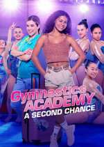 Watch Gymnastics Academy: A Second Chance 123moviesfree