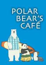Watch Polar Bear\'s Cafe 123moviesfree
