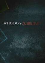 Watch Who Do You Believe? 123moviesfree