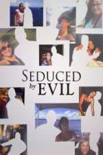 Watch Seduced by Evil 123moviesfree