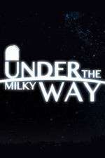 Watch Under the Milky Way 123moviesfree