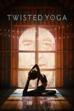 Watch Twisted Yoga 123moviesfree