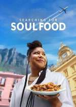 Watch Searching for Soul Food 123moviesfree