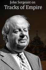 Watch John Sergeant on Tracks of Empire 123moviesfree
