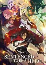 Watch Sentenced to Be a Hero 123moviesfree