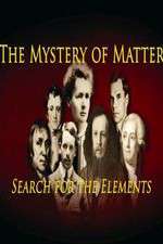 Watch The Mystery of Matter: Search for the Elements 123moviesfree