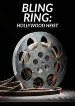 Watch Bling Ring: Hollywood Heist 123moviesfree