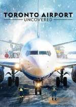Watch Toronto Airport Uncovered 123moviesfree