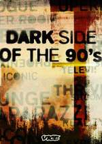 Watch Dark Side of the '90s 123moviesfree