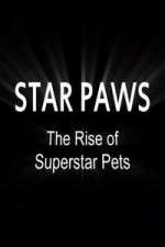 Watch Star Paws: The Rise of Superstar Pets 123moviesfree