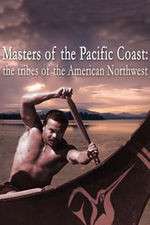 Watch Masters of the Pacific Coast: The Tribes of the American Northwest 123moviesfree