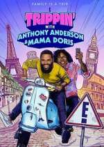 Watch Trippin' with Anthony Anderson and Mama Doris 123moviesfree
