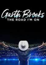Watch Garth Brooks: The Road I'm On 123moviesfree