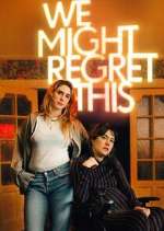 Watch We Might Regret This 123moviesfree