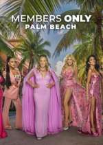 Watch Members Only: Palm Beach 123moviesfree