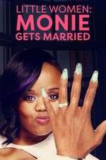 Watch Little Women: Atlanta: Monie Gets Married 123moviesfree
