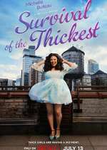 Watch Survival of the Thickest 123moviesfree