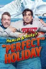 Watch Hamish & Andy\'s Perfect Holiday 123moviesfree