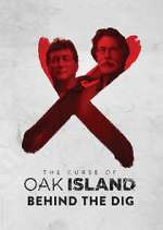 Watch The Curse of Oak Island: Behind the Dig 123moviesfree