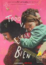 Watch Todo va a estar bien 123moviesfree
